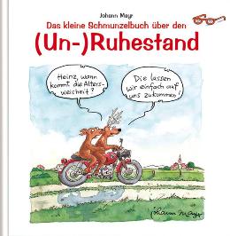 Geschenkbuch »Das kleine Schmunzelbuch über den (Un-)Ruhestand«, 165x165 mm, Titel