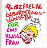 Geschenkbuch »Rotzfresche Geburtstagswünsche für eine Klasse Frau«, 165x165 mm, Titel